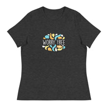 Load image into Gallery viewer, Women&#39;s relaxed t-shirt &quot;Worry Free&quot;